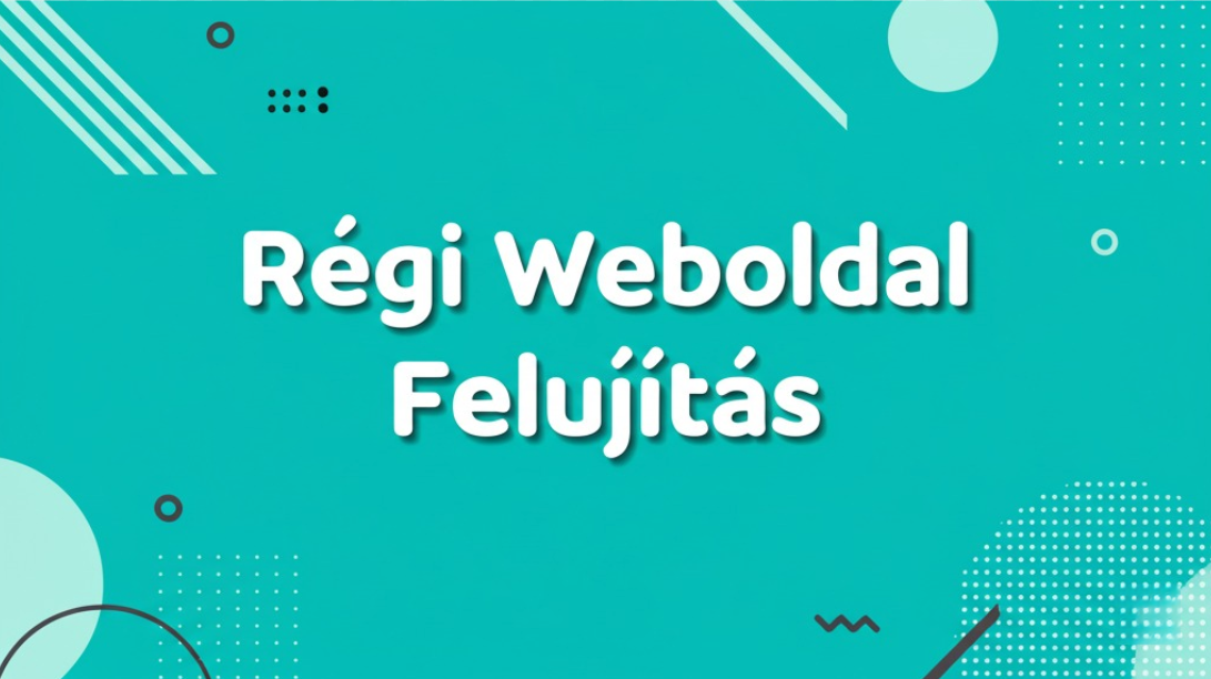 Régi Weboldal Felújítás